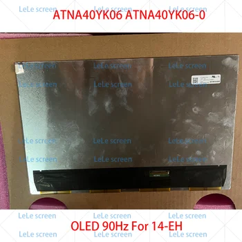 ATNA40YK06-0 ATNA40YK06 Для 14-дюймового OLED-ЖК-экрана QHD 2880*1800 90 Гц 100% DCI-P3 EDP 40 Контактов TPN-W154 Панель дисплея без касания