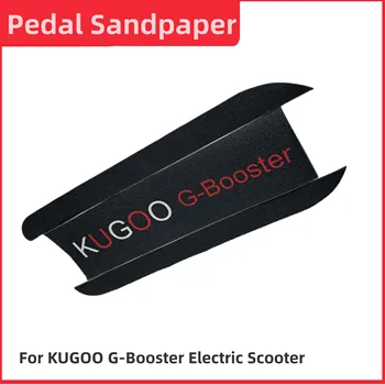 KUGOO G-Booster Оригинальная Педаль Наждачной Бумаги Для Электрического Скутера Накладки Для Ног В Сборе Аксессуары Для Наждачной Бумаги Запасные Части