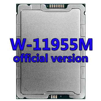 Xeon CPU W-11955M официальная версия CPU 24 МБ 2.6 ГГц 8-ядерный / 16-потоковый процессор ДЛЯ материнской платы