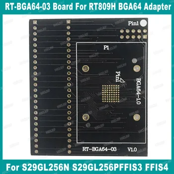 Плата RT-BGA64-03 Для адаптера RT809H BGA64 Используется для S29GL256N S29GL256PFFIS3 FFIS4